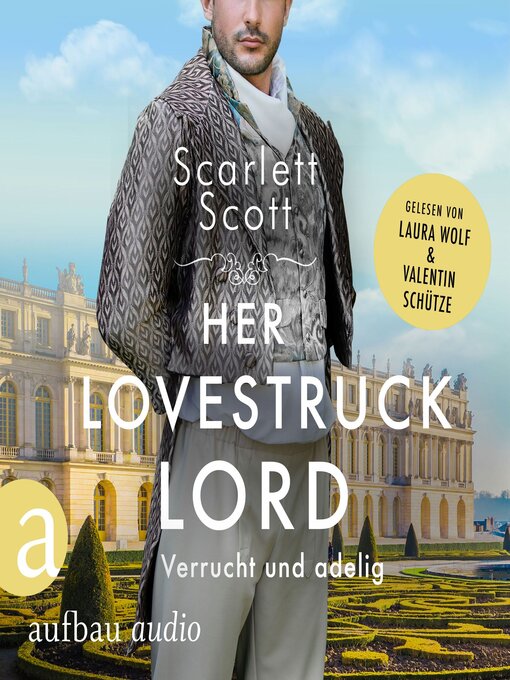 Title details for Her Lovestruck Lord--Verrucht und adelig--Wicked Husbands, Band 2 (Ungekürzt) by Scarlett Scott - Available